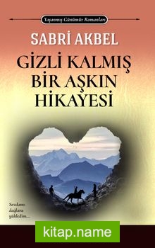 Gizli Kalmış Bir Aşkın HikAyesi