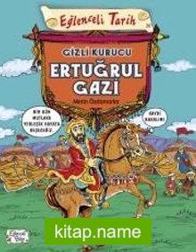 Gizli Kurucu Ertuğrul Gazi