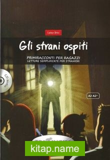 Gli strani ospiti +CD (A2/A2+) Primiracconti per ragazzi