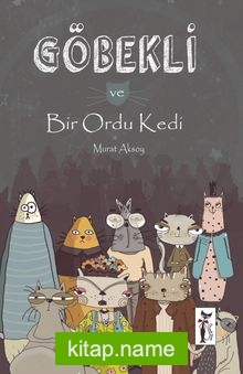 Göbekli ve Bir Ordu Kedi