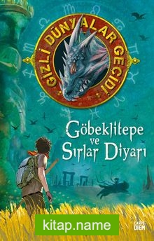 Göbeklitepe ve Sırlar Diyarı / Gizli Dünyalar Geçidi