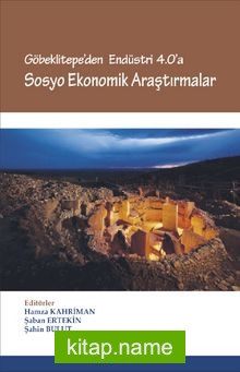 Göbeklitepe’den Endüstri 4.0’a Sosyo Ekonomik Araştırmalar