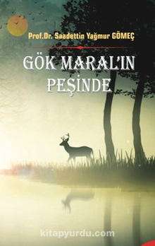 Gök Maral’ın Peşinde