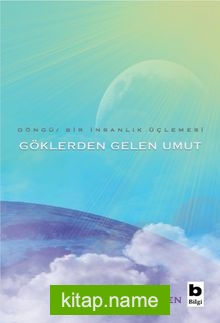 Göklerden Gelen Umut / Döngü Üçlemesi / 1. Kitap