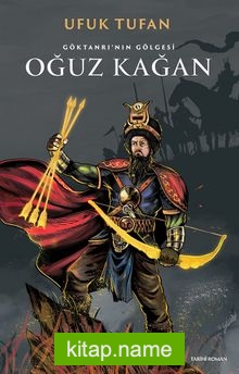 Göktanrı’nın Gölgesi Oğuz Kağan