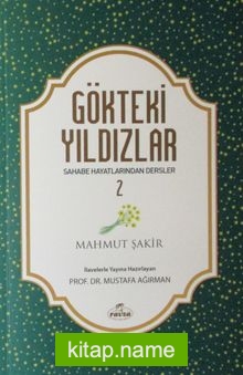 Gökteki Yıldızlar / Sahabe Hayatlarından Dersler 2