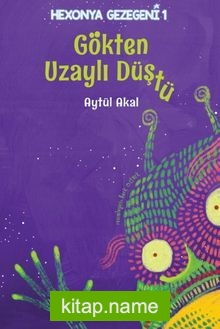 Gökten Uzaylı Düştü (Ciltli)