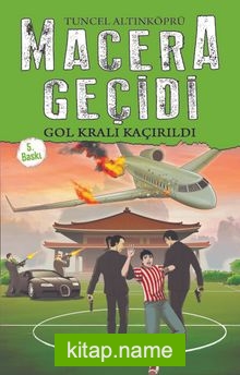 Gol Kralı Kaçırıldı / Macera Geçidi