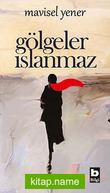 Gölgeler Islanmaz