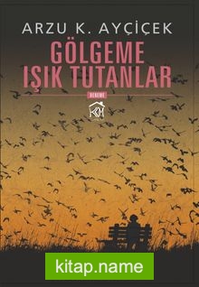 Gölgeme Işık Tutanlar