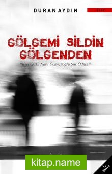 Gölgemi Sildin Gölgenden