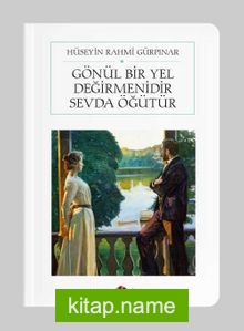 Gönül Bir Yel Değirmenidir Sevda Öğütür (Cep Boy) (Tam Metin)