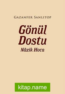 Gönül Dostu Nazik Hoca