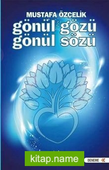 Gönül Gözü Gönül Sözü