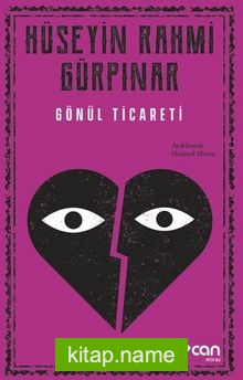 Gönül Ticareti (Açıklamalı Orijinal Metin)