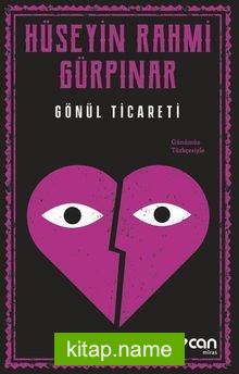 Gönül Ticareti (Günümüz Türkçesiyle)