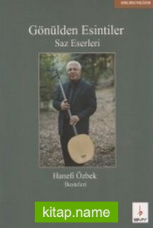 Gönülden Esintiler  Saz Eserleri