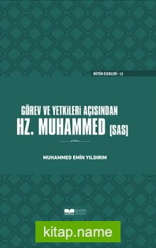 Görev ve Yetkileri Açısından Hz. Peygamber (sas) Ciltli