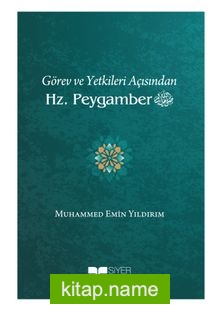 Görev ve Yetkileri Açısından Hz. Peygamber