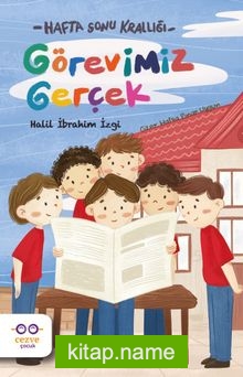 Görevimiz Gerçek  Hafta Sonu Krallığı