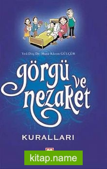 Görgü ve Nezaket Kuralları / Musa Kazım Gülçür