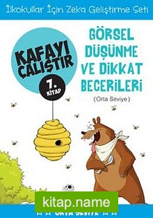 Görsel Düşünme ve Dikkat Becerileri / Kafayı Çalıştır 7. Kitap (Orta Seviye)