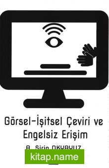 Görsel-İşitsel Çeviri ve Engelsiz Erişim