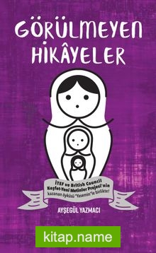 Görülmeyen Hikayeler