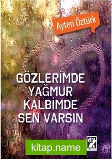 Gözlerimde Yağmur Kalbimde Sen Varsın