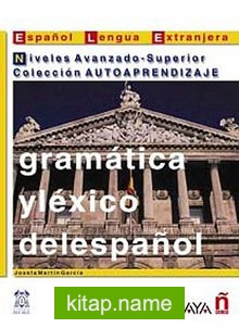 Gramatica y Lexico del espanol – Niveles Avanzado-Superior (İspanyolca Dilbilgisi ve Kelime – İleri  ve Üst Seviye)