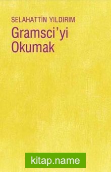 Gramsci’yi Okumak