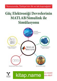 Güç Elektroniği Devrelerinin MATLAB / Simulink ile Simülasyonu