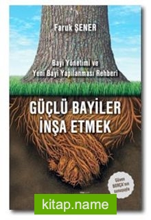 Güçlü Bayiler İnşa Etmek