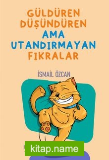 Güldüren Düşündüren Ama Utandırmayan Fıkralar