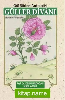 Güller Divanı Gül Şiirleri Antolojisi