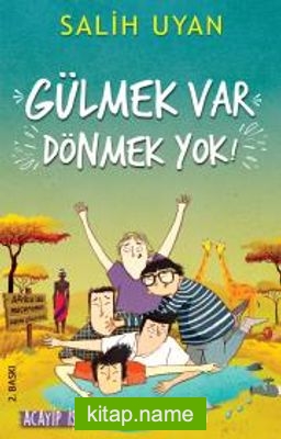 Gülmek Var Dönmek Yok / Acayip İşler Takımı