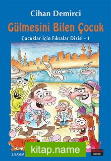 Gülmesini Bilen Çocuk / Çocuklar İçin Fıkralar Dizisi 1