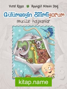 Gülümseyin Bilimliyorum (Mucize Hayvanlar)