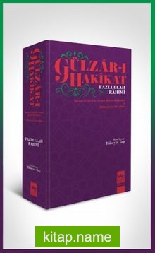 Gülzar-ı Hakikat Mesnevî-i Şerif’te Geçen Bütün Hikayeler ve Hikayelerin Mesajları