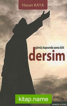 Gümüş Kapısında Asma Kilit Dersim