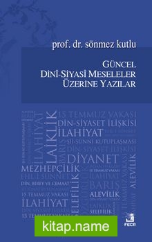 Güncel Dini-Siyasi Meseleler Üzerine Yazılar