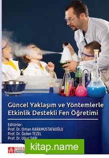 Güncel Yaklaşım ve Yöntemlerle Etkinlik Destekli Fen Öğretimi