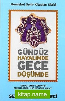 Gündüz Hayalimde Gece Düşümde
