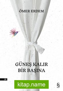 Güneş Kalır Bir Başına