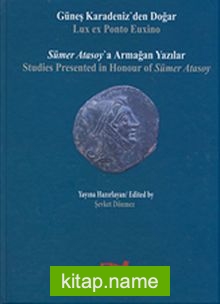 Güneş Karadeniz’den Doğar  Sümer Atasoy’a Armağan Yazılar