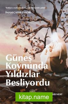 Güneş Koynunda Yıldızlar Besliyordu