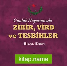 Günlük Hayatımızda Zikir, Vird ve Tesbihler