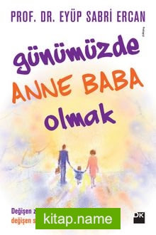 Günümüzde Anne Baba Olmak