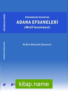 Günüzde Anlatılan Adana Efsaneleri (Motif İncelemesi)