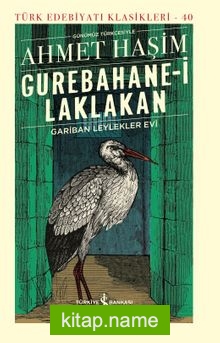 Gurebahane-i Laklakan Gariban Leylekler Evi (Ciltli)